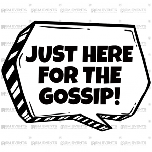 just here for the gossip 2